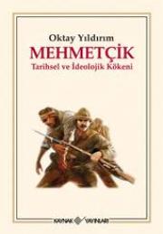
Mehmetçik 
Tarihsel ve İdeolojik Kökeni

