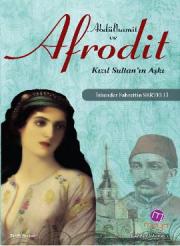 
Abdülhamit ve Afrodit 
Kızıl Sultan'ın Aşkı


