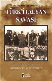 Türk İtalyan Savaşı 1911-1912 - Trablusgarp Savaşı'nın Tarihi