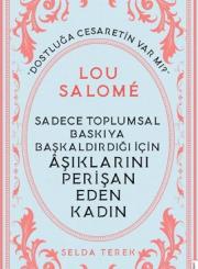 Lou Salome - Aşıklarını Perişan Eden Kadın